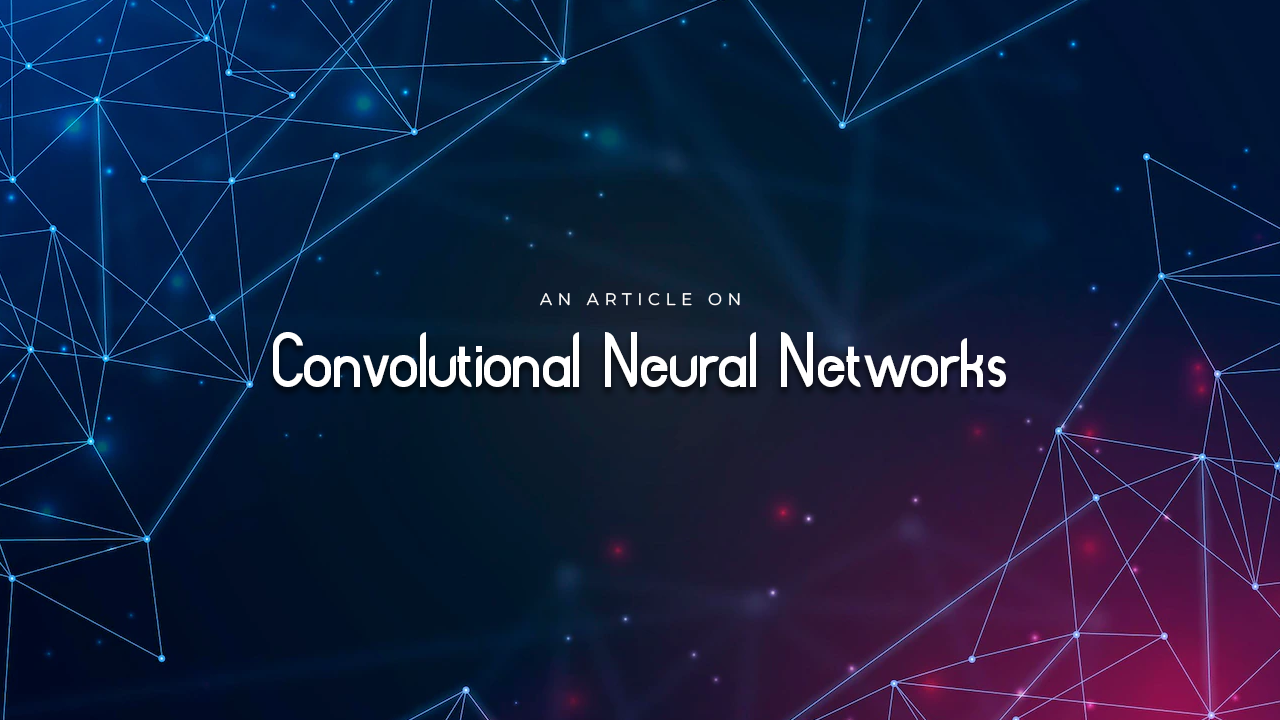 What is a Convolutional Neural Network